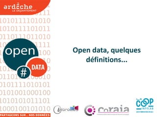 Open data, quelques
définitions...
 