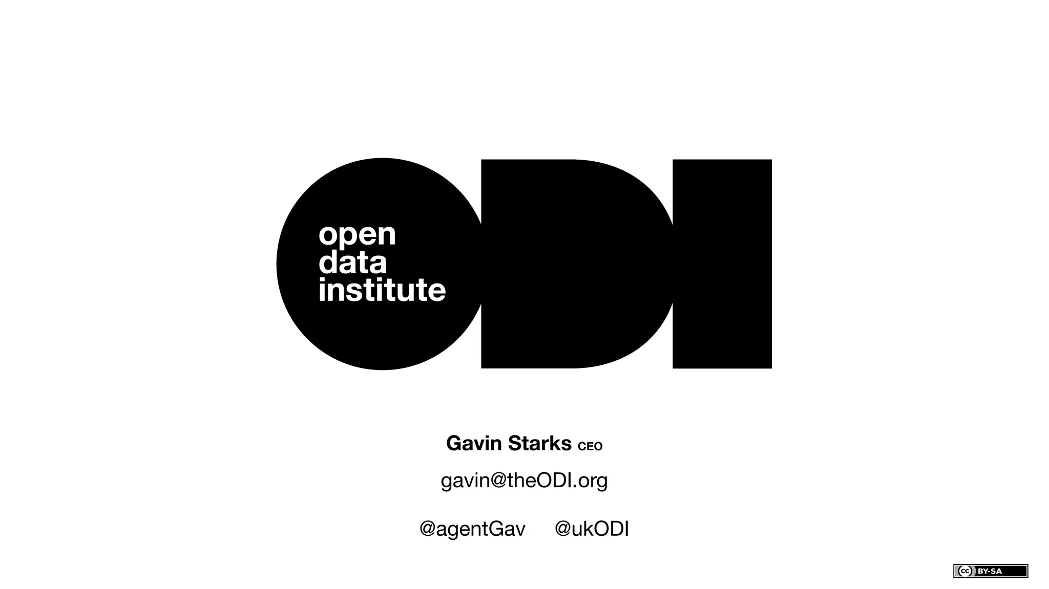 Gavin Starks CEO
gavin@theODI.org
@agentGav @ukODI
 