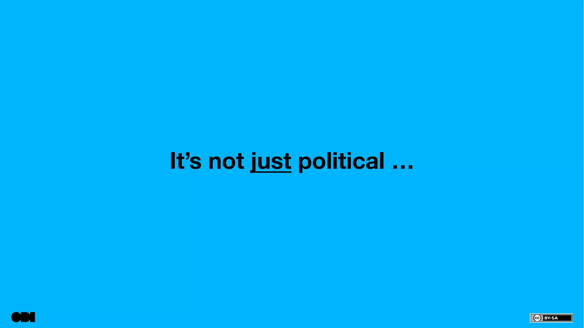 It’s not just political … 
 