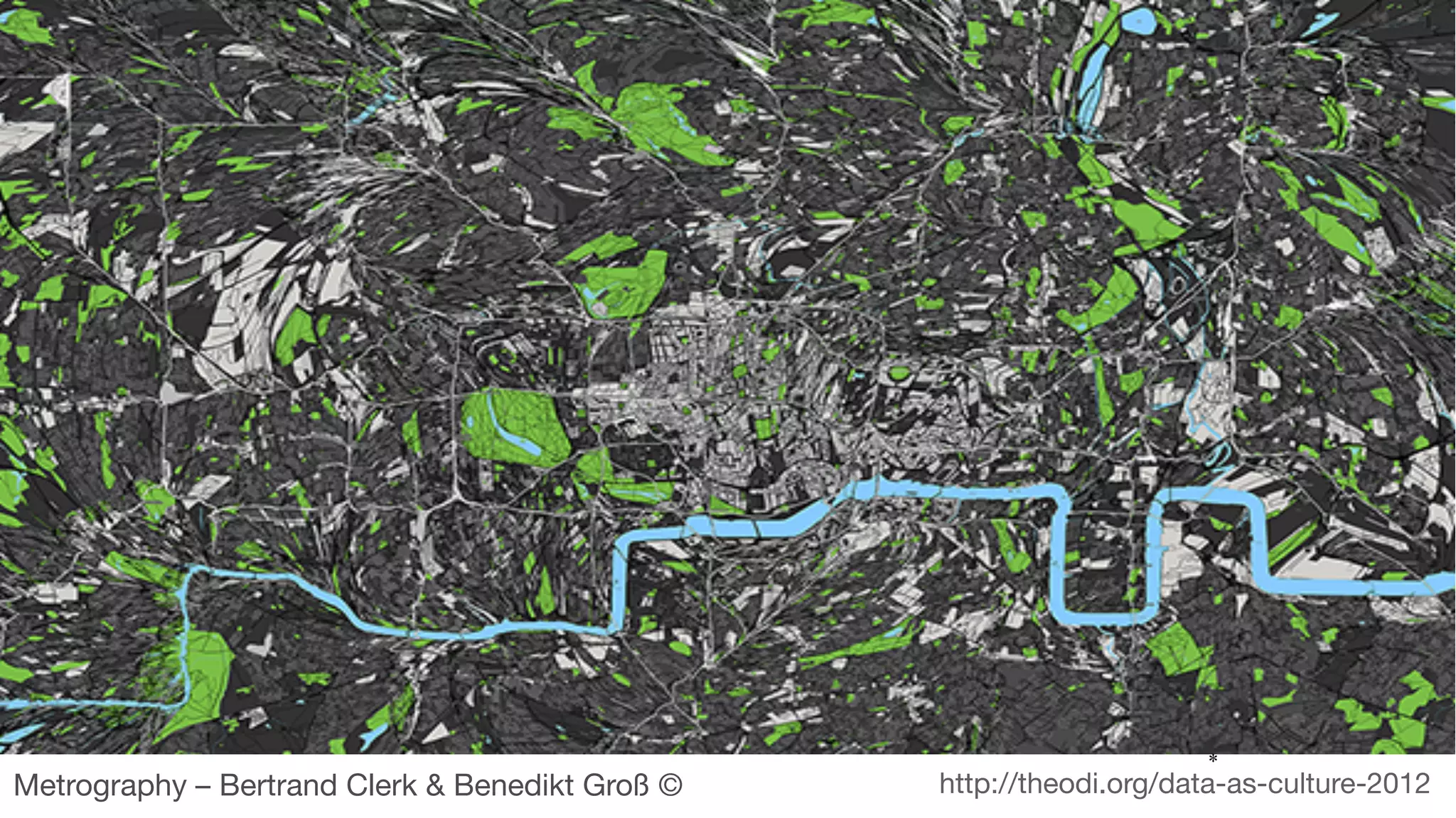 * 
Metrography – Bertrand Clerk & Benedikt Groß © 
http://theodi.org/data-as-culture-2012 
 