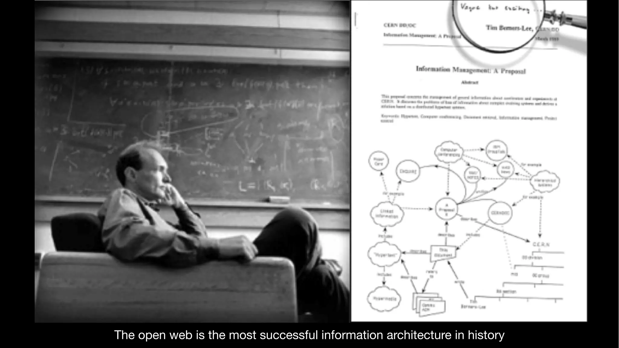 The open web is the most successful information architecture in history 
 