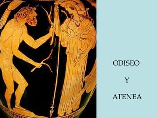 ODISEO  Y ATENEA Ánfora de figuras rojas Siglo V a. C.  Munich. 