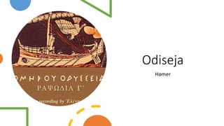 Odiseja
Homer
 