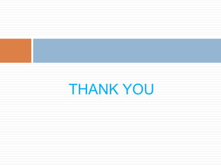 THANK YOU
 