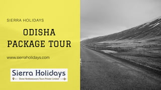 ODISHA
PACKAGE TOUR
 