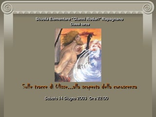 Scuola Elementare &quot;Gianni Rodari&quot; Rapagnano   Classi terze Sabato 14 Giugno 2003  Ore 22:00 