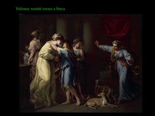 Telèmac també torna a Ítaca
 