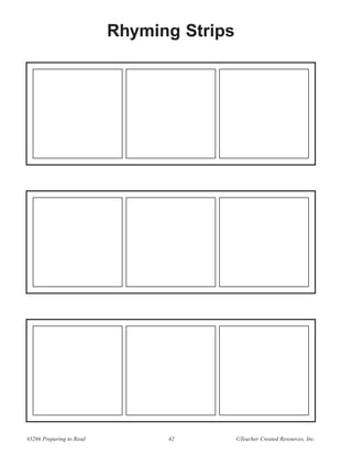 Rhyming Strips




#3266 Preparing to Read         42         ©Teacher Created Resources, Inc.
 