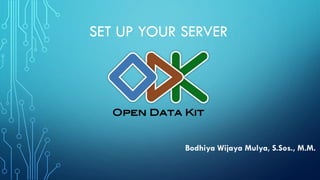 Supporting Open Data Kit