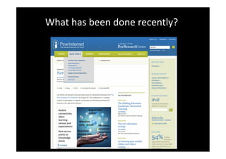 What has been done recently?
 