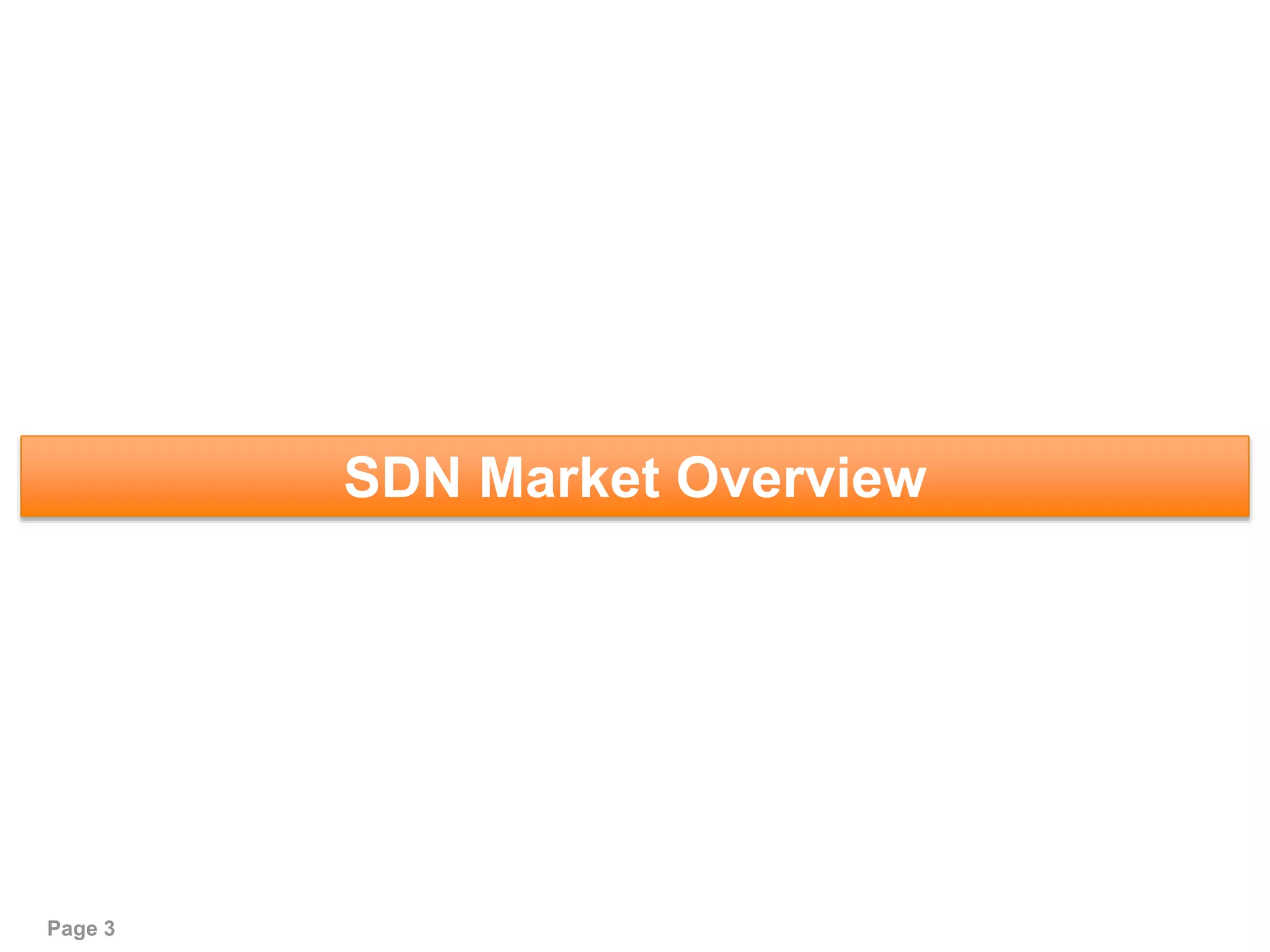 SDN Market Overview
Page 3
 