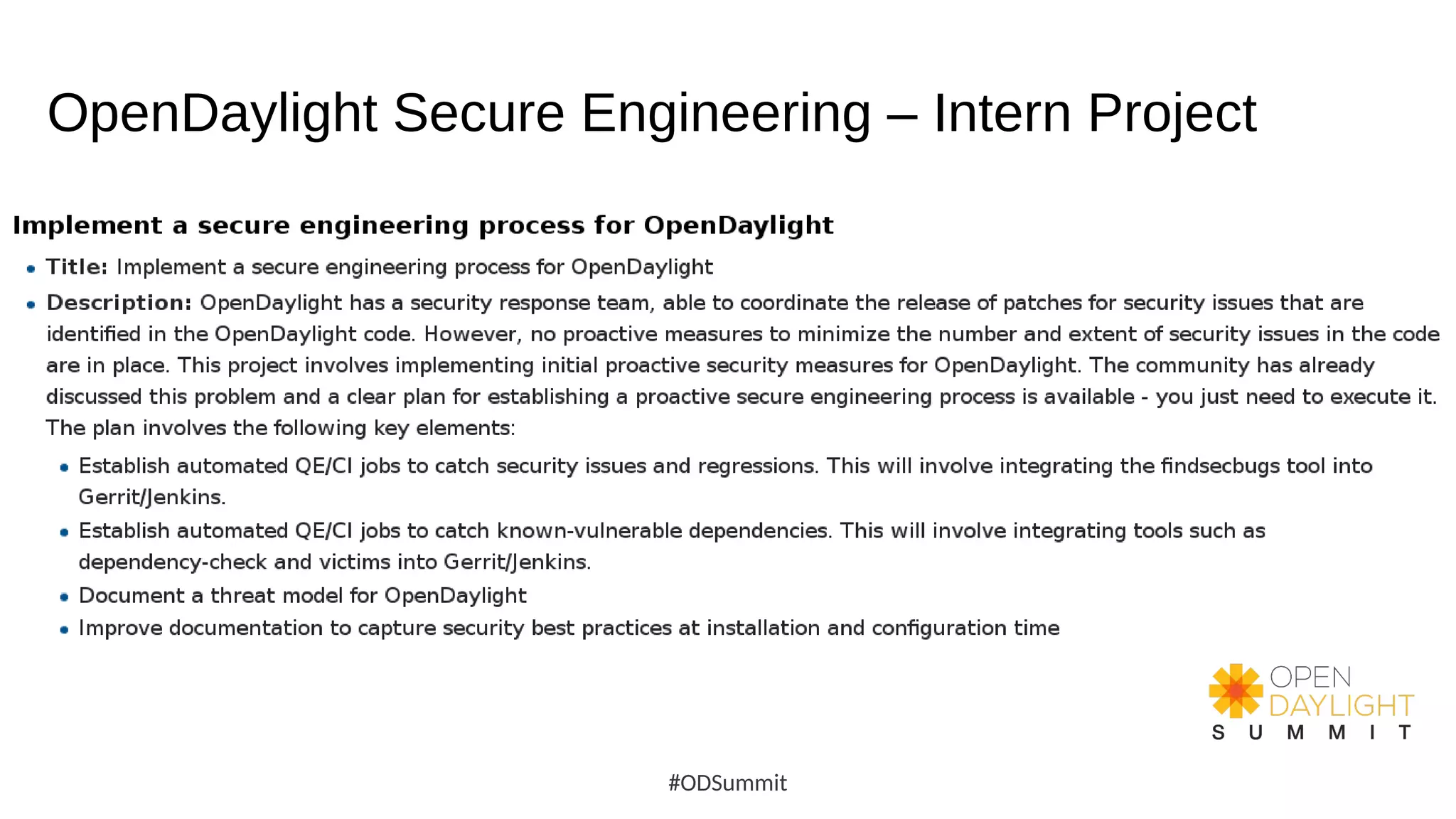 OpenDaylight Secure Engineering – Intern Project
#ODSummit
 