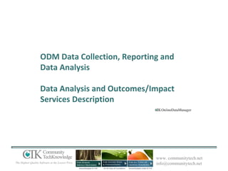 ODM Data Collection, Reporting and Data Analysis Data Analysis and Outcomes/Impact Services Description 