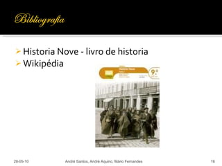 Historia Nove - livro de historia Wikipédia 28-05-10 André Santos, André Aquino, Mário Fernandes 