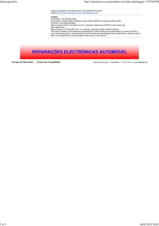 Odontogeriatria                                                                                    http://odontomix.no.comunidades.net/index.php?pagina=1557549760


                                                    melhorar a qualidade de vida destes idosos mais debilitados físicamente.
                                                    Extraido de: http://www.copacabanarunners.net/odontogeriatria.html

                                                    Créditos:
                                                    © 2009 Marco Tulio Pettinato Pereira
                                                    Especialista em Saúde Coletiva (SLMandic), Saúde Pública (UNAERP) e Saúde da Família (UCAM)
                                                    Fernando Luiz Brunetti Montenegro
                                                    Mestre e Doutor FOUSP, Prof. Adjunto na UnG, Coordenador Saúde Bucal CEDPES e Casa Ondina Lobo
                                                    Flávia Martão Flório
                                                    Mestre e Doutora FOP/UNICAMP, Profa. Fac. Uniararas, Especialista Saúde Coletiva (SLMandic).
                                                    "Este artigo é baseado na Dissertação de Especialização em Saúde Coletiva, que foi apresentada em Fevereiro de 2009 no
                                                    Curso de Especialização em Saúde Coletiva do Centro de Pesquisas Odontológicas São Leopoldo Mandic, Campinas, pelo Dr.
                                                    Marco Tulio Pettinato Pereira, cuja dissertação foi aprovada com nota máxima".




          Cria aqui um Site Grátis!   Create your Free Website!                                                Denunciar este site | Publicidade | Sites Grátis no Comunidades.net




3 of 3                                                                                                                                                                   08/05/2012 20:01
 