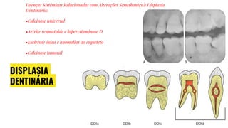 Odontogênese e Anormalidades dentárias.pptx