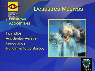 Desastres Masivos Desastres Accidentales Incendios Accidentes Aéreos Ferroviarios Hundimiento de Barcos G.B.P 