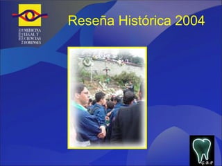 Reseña Histórica 2004 G.B.P 