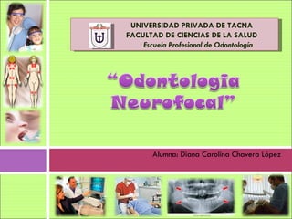 [object Object],UNIVERSIDAD PRIVADA DE TACNA FACULTAD DE CIENCIAS DE LA SALUD   Escuela Profesional de Odontología 