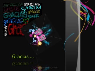 Universidad Privada de TacnaGracias …