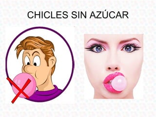 CHICLES SIN AZÚCAR
 