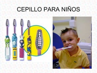 CEPILLO PARA NIÑOS
 