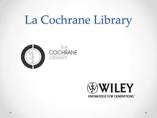 La Cochrane Library
 