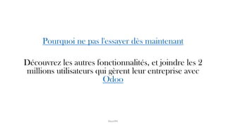 Pourquoi ne pas l'essayer dès maintenant
Découvrez les autres fonctionnalités, et joindre les 2
millions utilisateurs qui gèrent leur entreprise avec
Odoo
NouriPH
 
