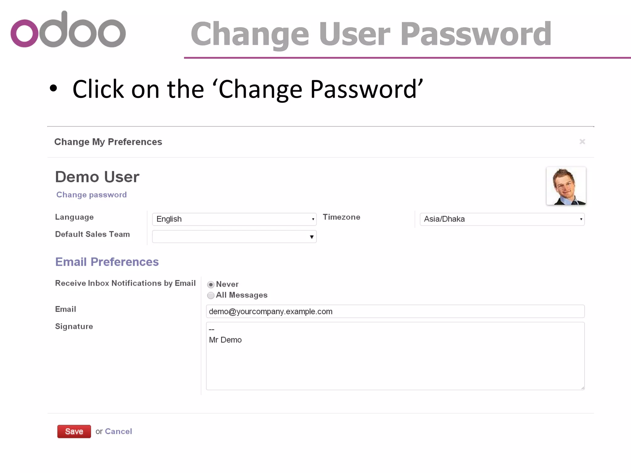 Change User Password
• Click on the ‘Change Password’
 