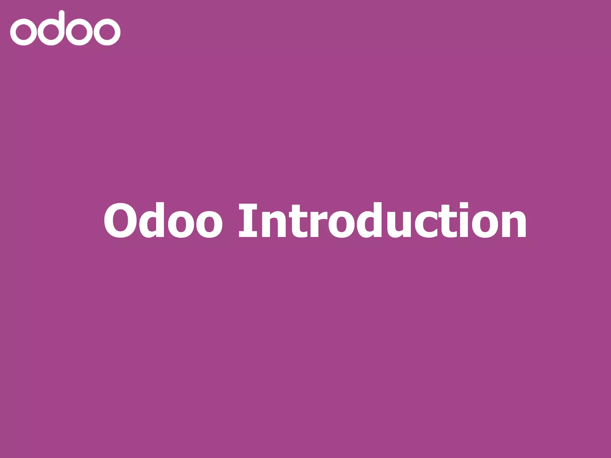 Odoo Introduction
 