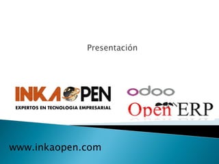 Presentación 
www.inkaopen.com  