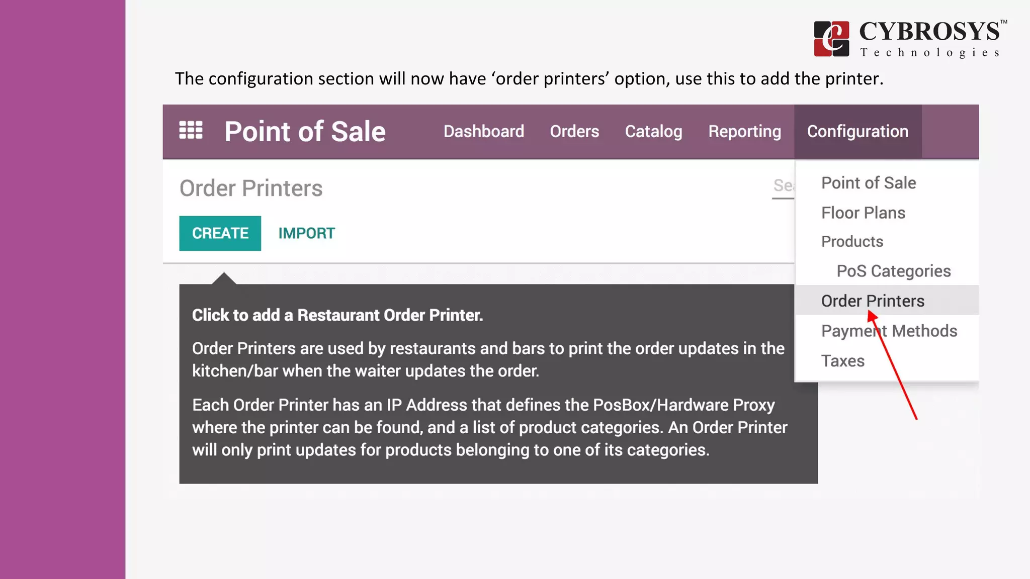 The configuration section will now have ‘order printers’ option, use this to add the printer.
 