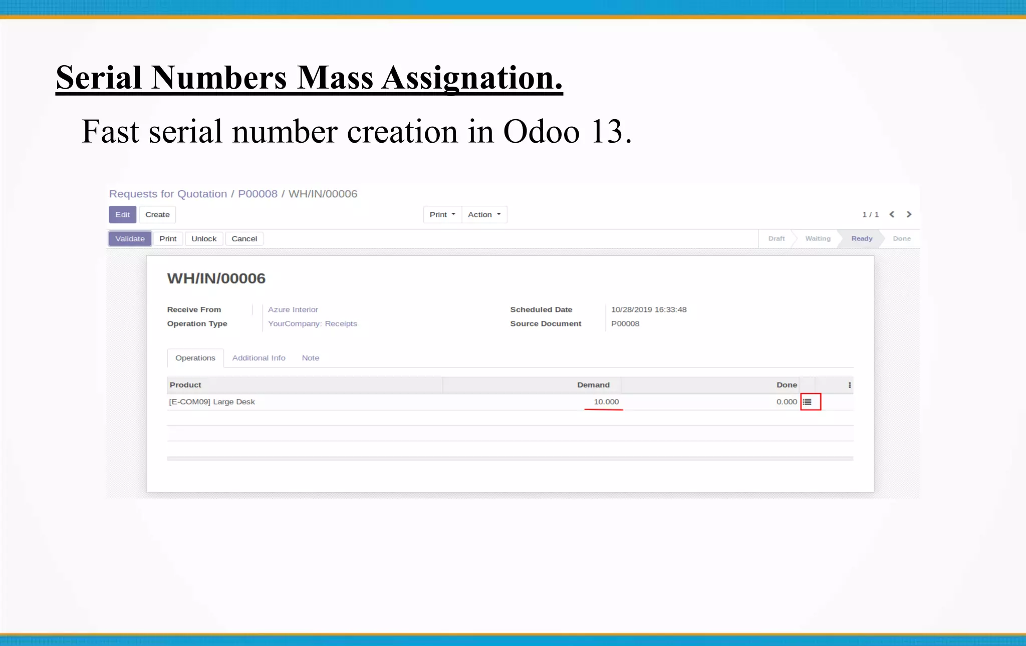 Serial Numbers Mass Assignation.
Fast serial number creation in Odoo 13.
 