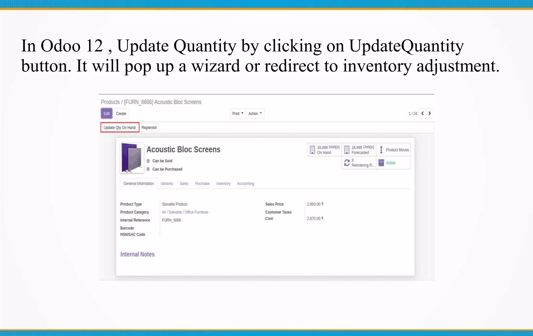 In Odoo 12 , Update Quantity by clicking on UpdateQuantity
button. It will pop up a wizard or redirect to inventory adjustment.
 