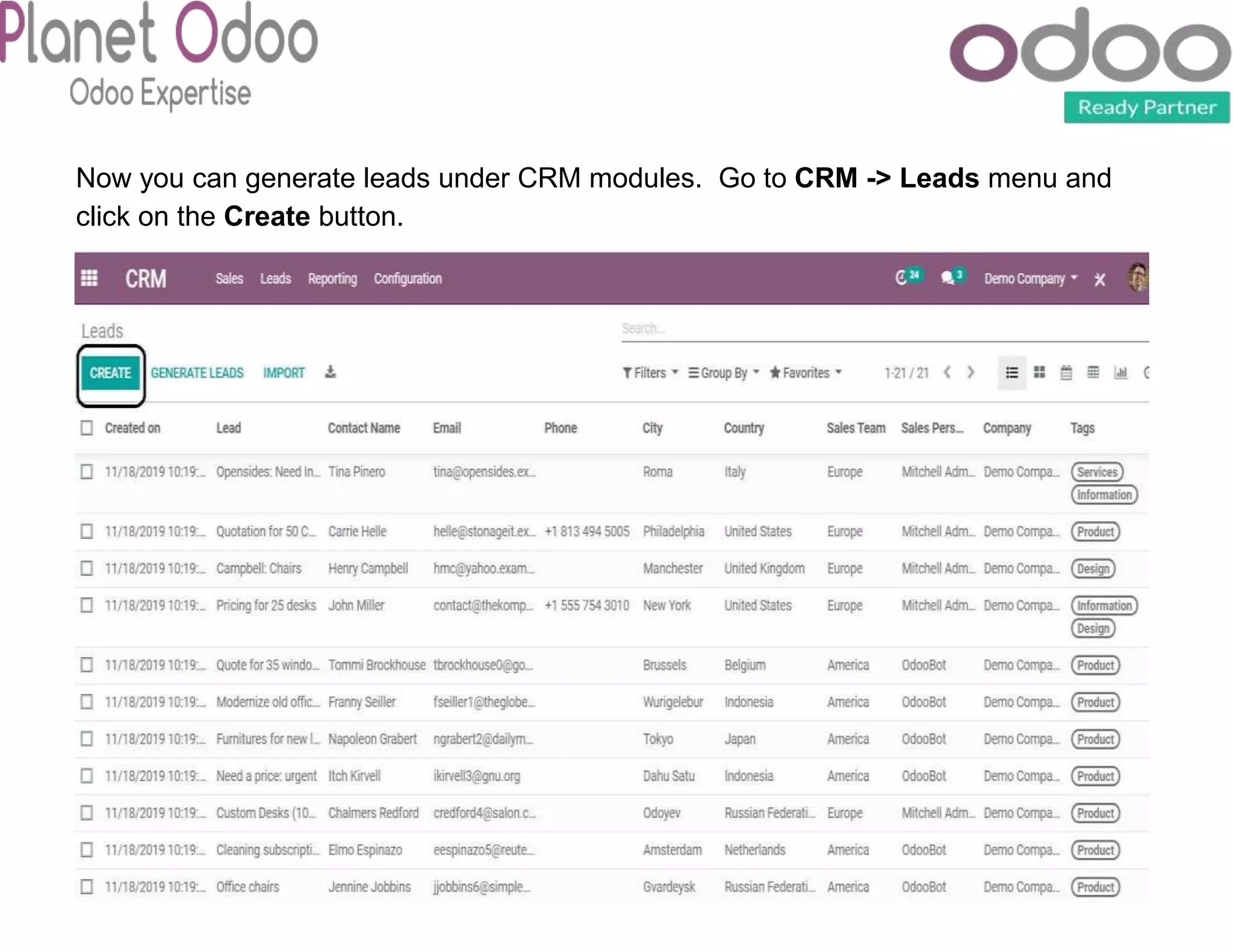 Now you can generate leads under CRM modules. Go to CRM -> Leads menu and
click on the Create button.
 