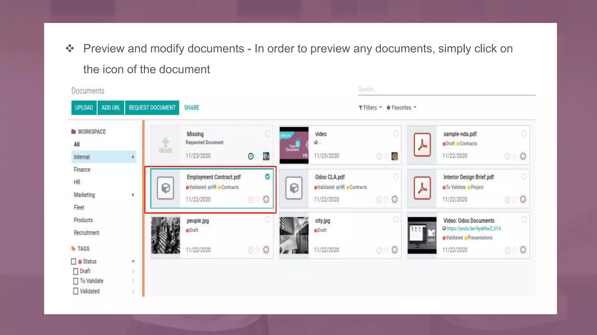  Preview and modify documents - In order to preview any documents, simply click on
the icon of the document
 