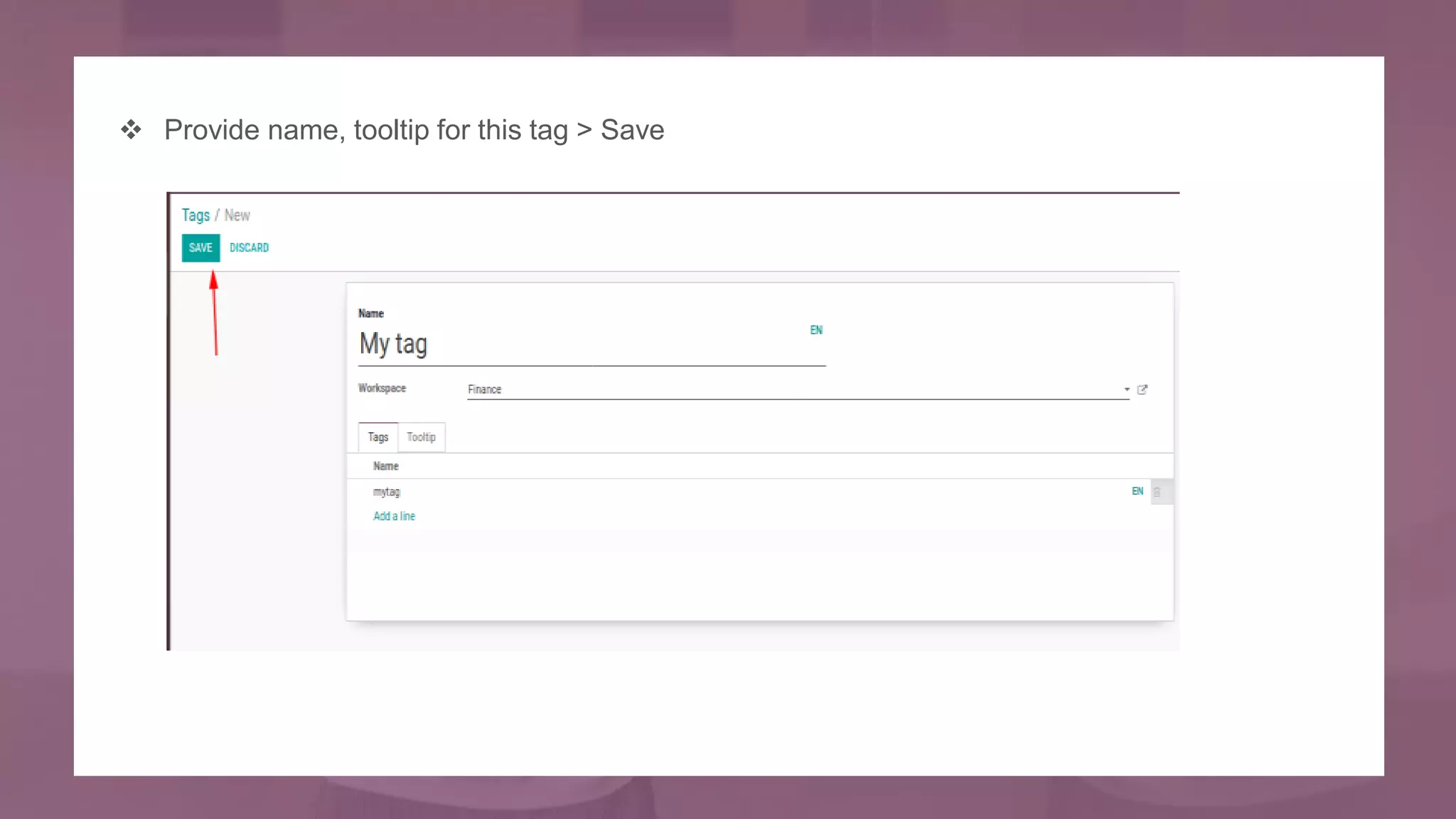  Provide name, tooltip for this tag > Save
 