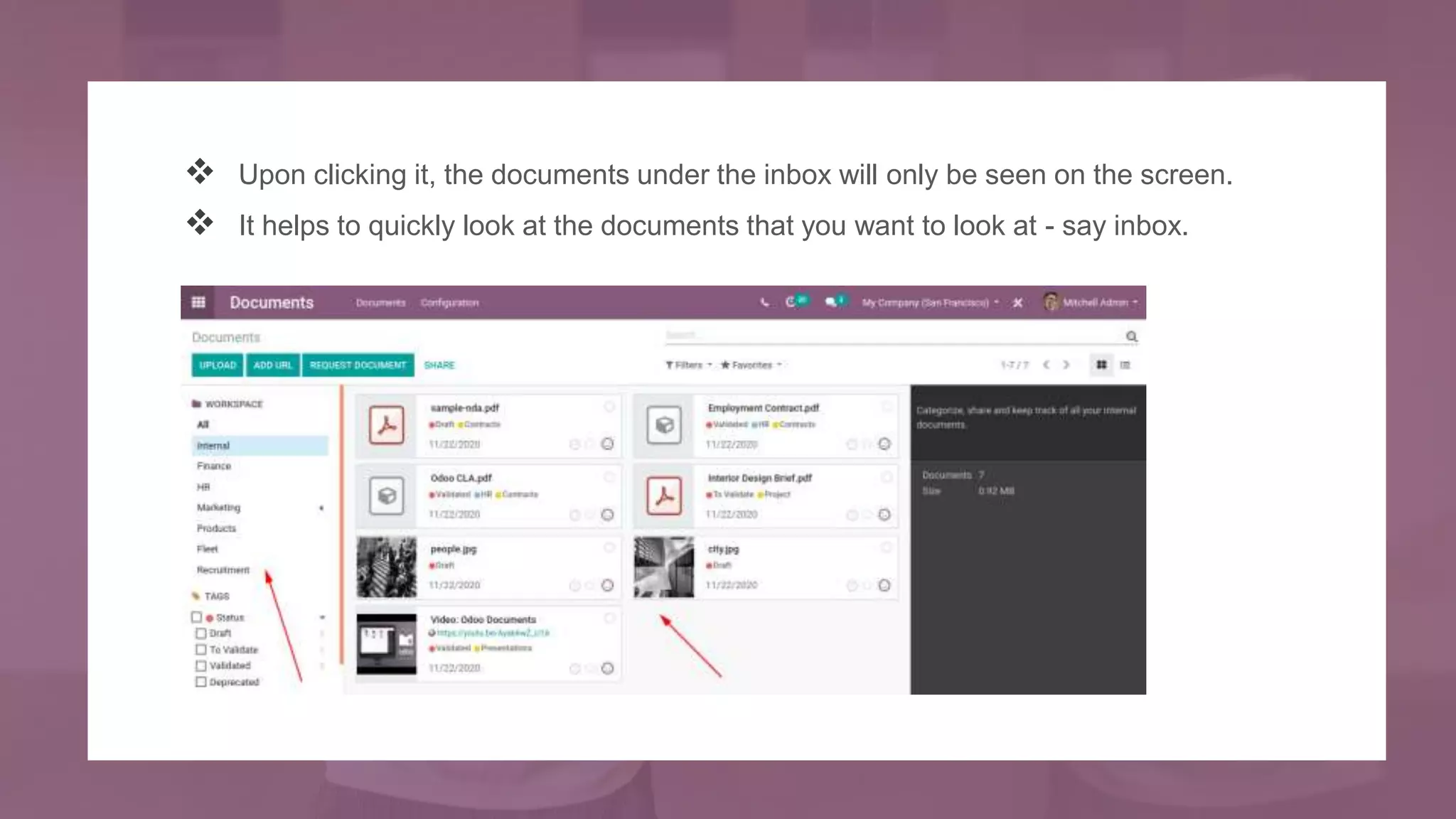  Upon clicking it, the documents under the inbox will only be seen on the screen.
 It helps to quickly look at the documents that you want to look at - say inbox.
 