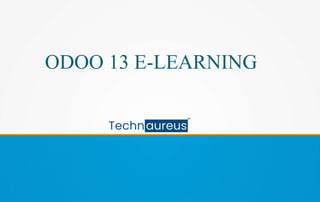 ODOO 13 E-LEARNING
 