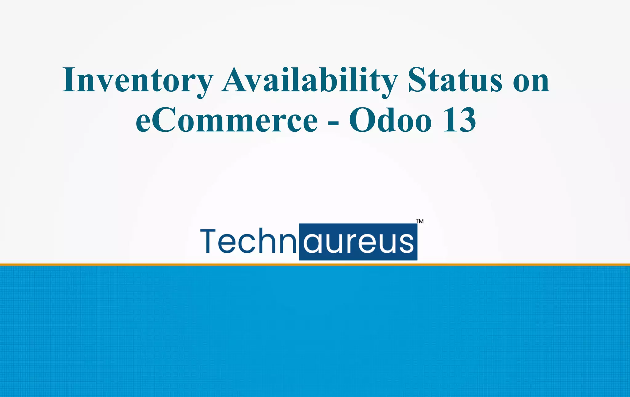 Inventory Availability Status on
eCommerce - Odoo 13