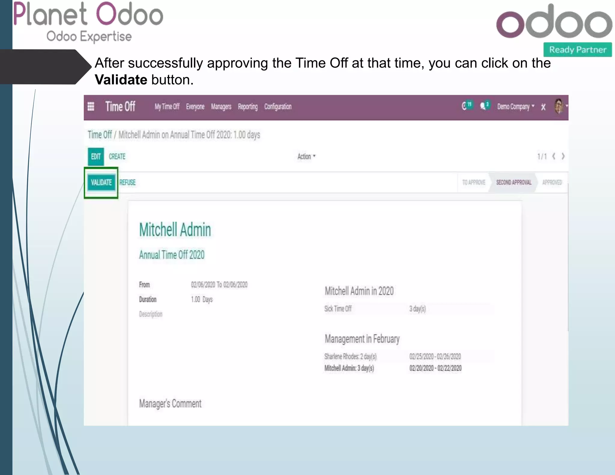 After successfully approving the Time Off at that time, you can click on the
Validate button.
 