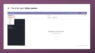 ❖ First of all, open Notes module.
 