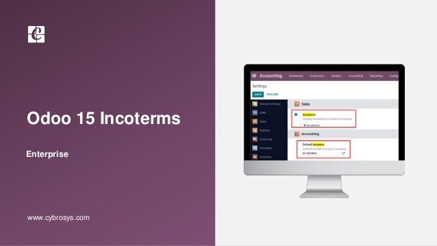 Odoo 15 Incoterms
Enterprise
www.cybrosys.com
 
