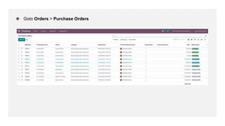❖ Goto Orders > Purchase Orders
 