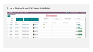 ❖ Lot of filters and grouping for request for quotation
 