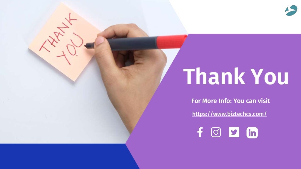 Thank You
For More Info: You can visit
https://www.biztechcs.com/
 