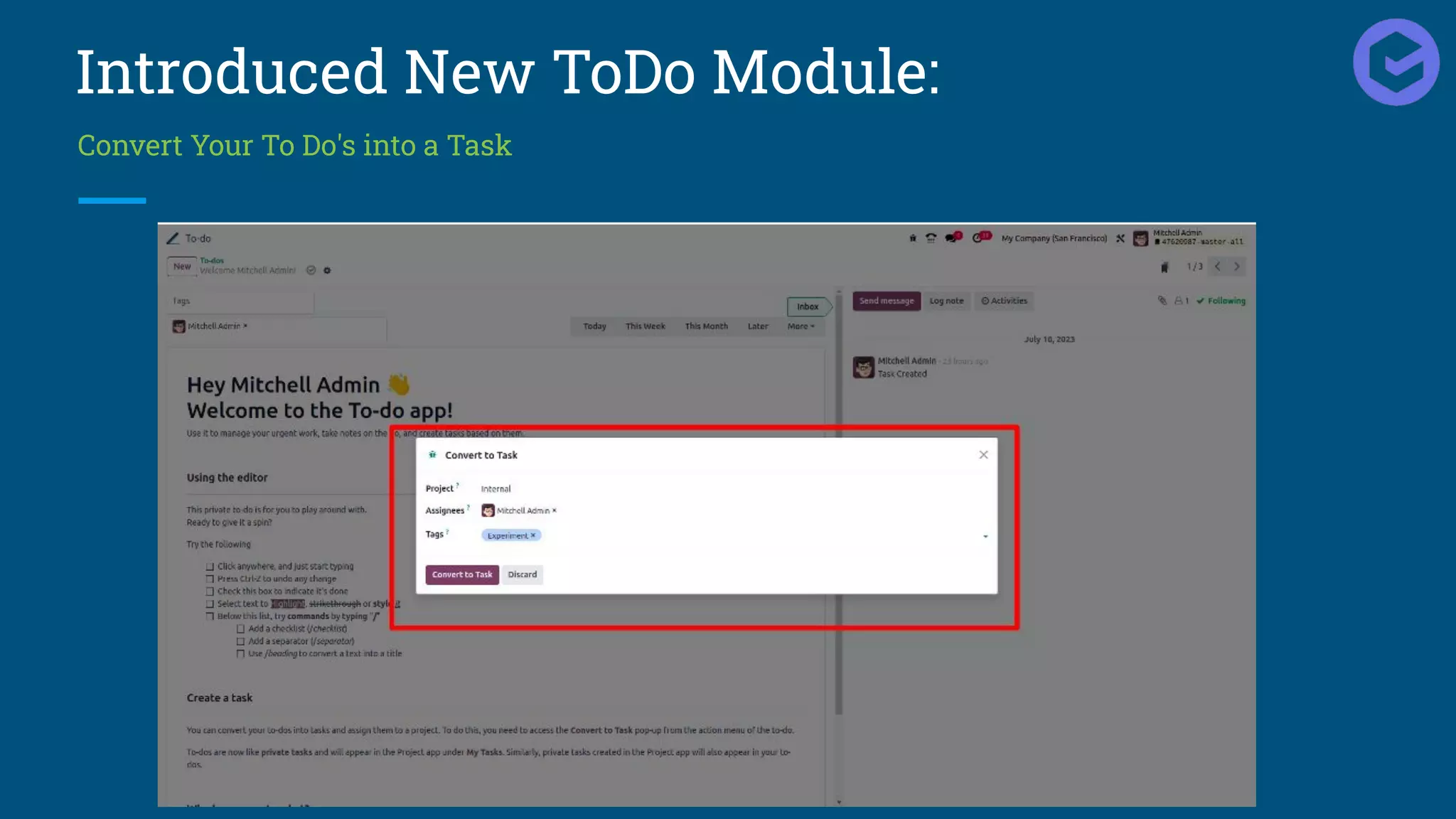 Introduced New ToDo Module:
Convert Your To Do's into a Task
 