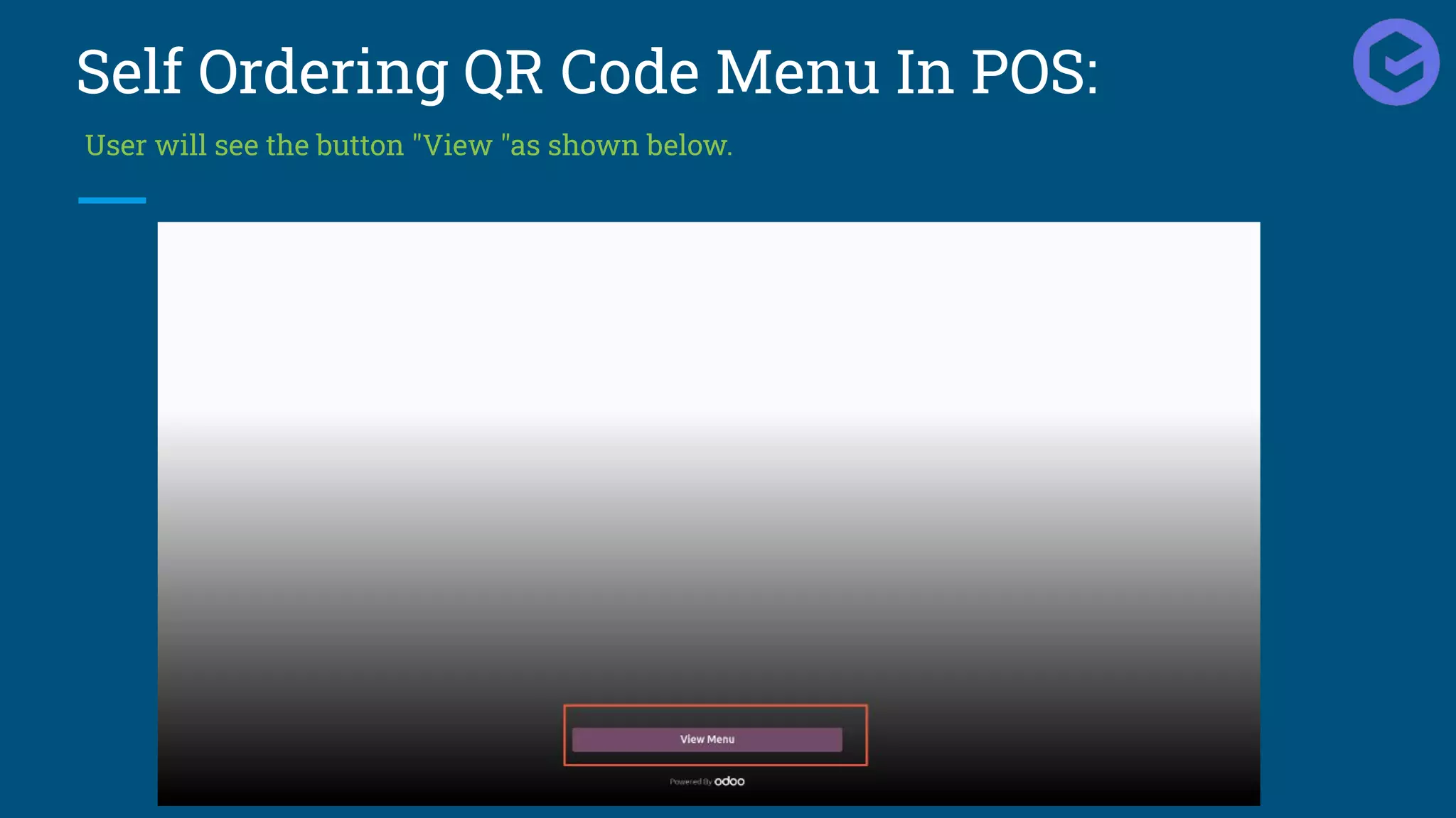 Self Ordering QR Code Menu In POS:
User will see the button "View "as shown below.
 