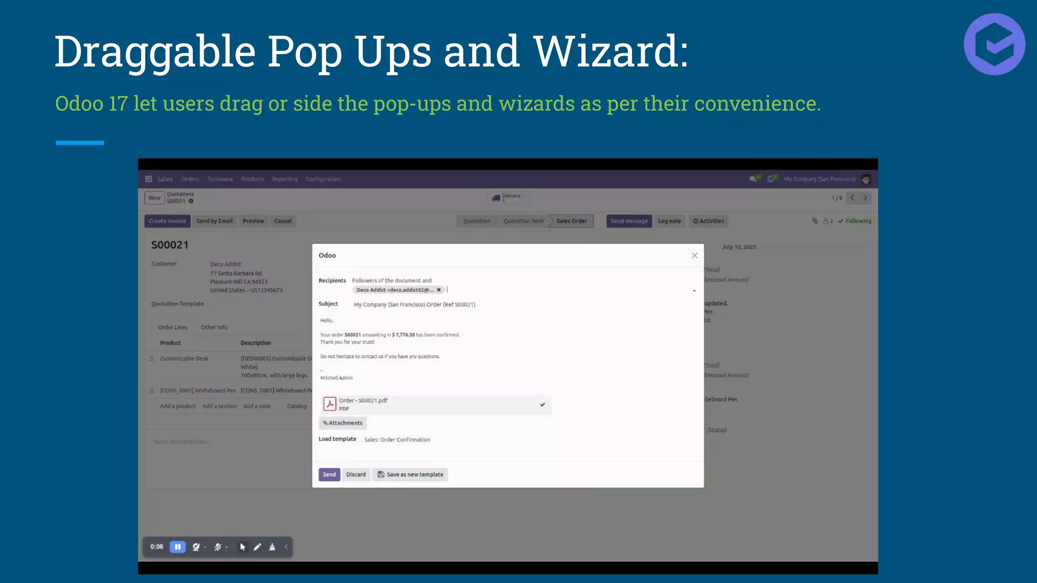 Draggable Pop Ups and Wizard:
Odoo 17 let users drag or side the pop-ups and wizards as per their convenience.
 