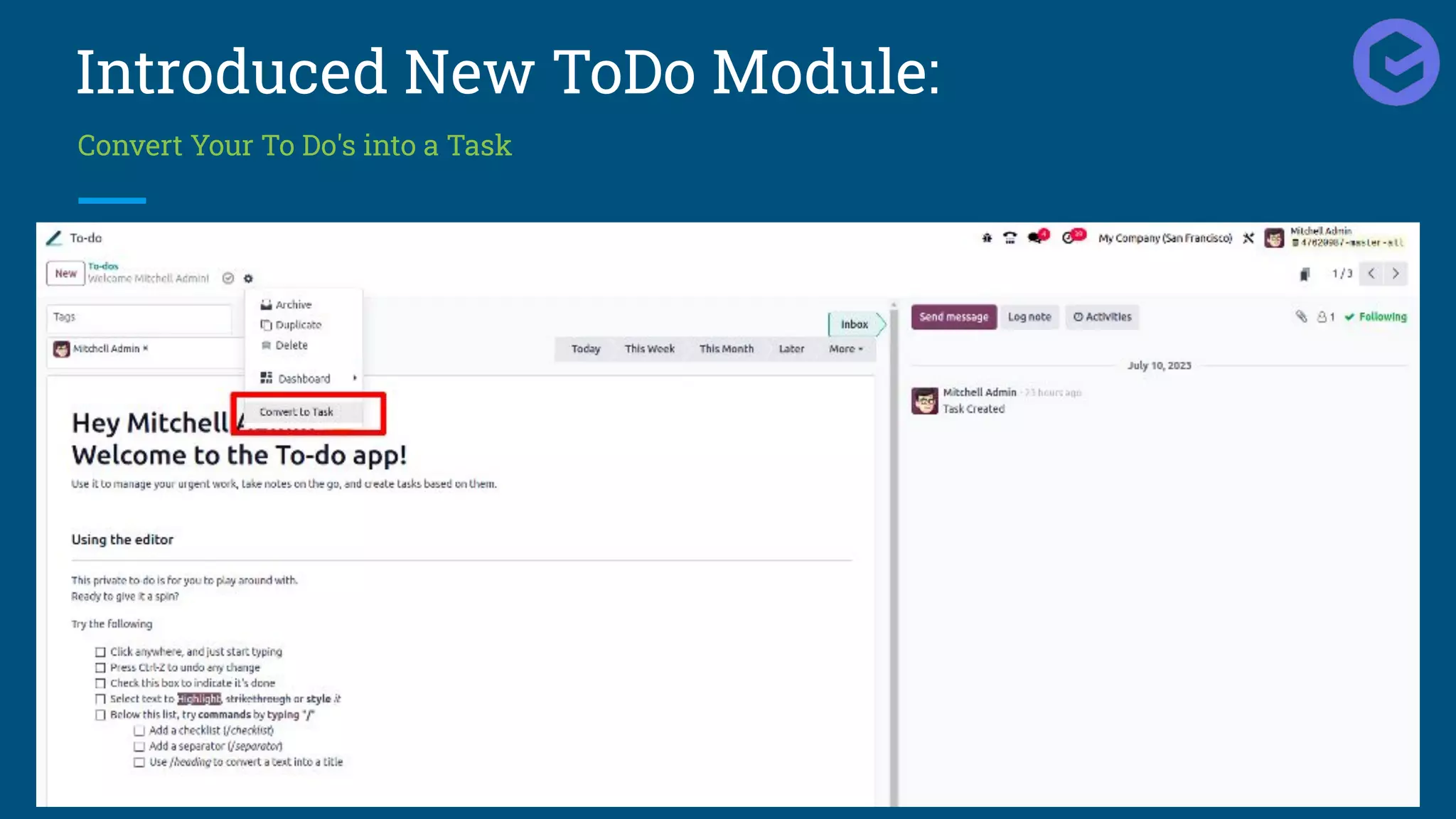 Introduced New ToDo Module:
Convert Your To Do's into a Task
 